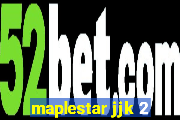 maplestar jjk 2